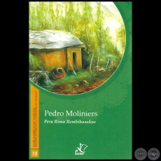 PERU RIMA REMBIHASAKUE - GRANDES AUTORES DE LA LITERATURA EN GUARANÍ - Número 18 - Autor:  PEDRO MOLINIERS - Año 1998